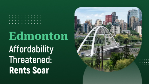 Edmonton Affordability at Peril: Influx Inflates Rents!
