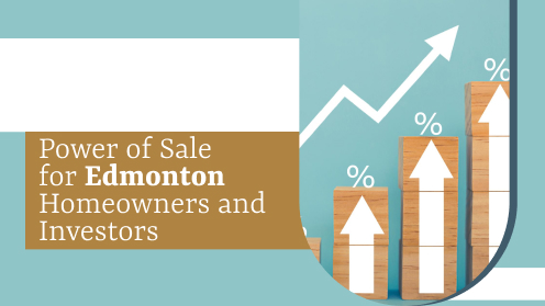 Power of Sale for Edmonton Homeowners and Investors