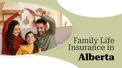 Family Life Insurance in Alberta