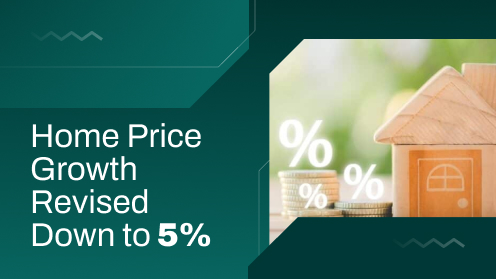 Home Price Growth Revised Down to 5% by Year-End