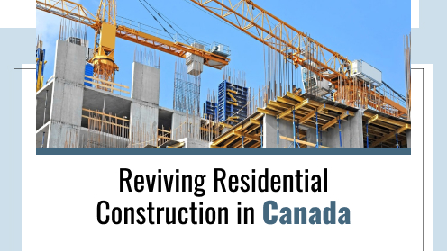 Reviving Residential Construction in Canada