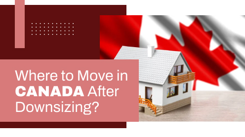 Where to Move After Downsizing? Top Cities for Canadian Retirees
