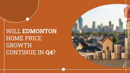 Will Edmonton Home Price Growth Continue in Q4?