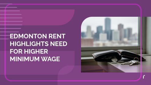 Edmonton Rent Highlights Need for Higher Minimum Wage